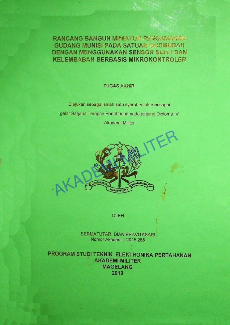 RANCANG BANGUN MINIATUR PENGAMANAN GUDANG MUNISI PADA SATUAN GUDMURAH DENGAN MENGGUNAKAN SENSOR SUHU DAN KELEMBABAN BERBASIS NIKROKONTOLER